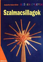 Jeanette Eckert-Ulrich: Szalmacsillagok - Színes ötletek