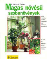 Weber,A.-Greiner,K.: Magas növésű szobanövények