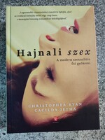 Hajnali ​szex Christopher Ryan · Cacilda Jethá. A modern szexualitás ősi gyökerei