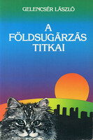 Gelencsér László: A földsugárzás titkai