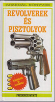 Frederick Myatt: Revolverek és pisztolyok