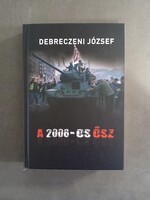 Debreczeni József - A 2006-os ősz,2012