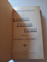 BUDAPEST-ZÁGRÁB-FIUMEI VONAL KÉPEKBEN ÉS LEÍRÁSBAN. A M.KIR. ÁLLAMVASÚT RIKA KIADVÁNYA 1896-BÓL