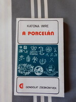 Katona Imre: A porcelán