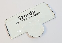 Antik zománctábla - " Szerda 18 - 19 óra között " - felirattal