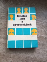 Iskolás lesz a gyermekünk című könyv (1985)