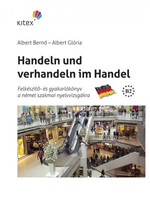 Albert Bernd - Albert Glória: Handeln und verhandeln im Handel (CD-ROM-mal) Felkészítő- és gyakorlók