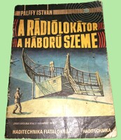 1976. Pálffy István- A rádiólokátor a háború szeme (Haditechnika )könyv képek szerint ZRÍNYI
