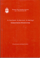 Dr. Botos Katalin-Dr. Bódy László-Dr. Mádl József: Nemzetközi pénzügyek - Közgazdaságtan joghallgató