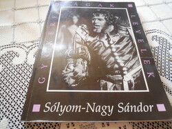 Sólyom- Nagy Sándor  - Gyökerek - Ágak - Levelek 1998 . vallomás az élletről  - Holnap  kiadó