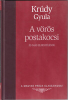 Krúdy Gyula: A vörös postakocsi és más elbeszélések (A magyar próza klasszikusai)