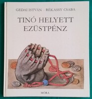 Gedai István: Tinó helyett ezüstpénz - Bölcs Bagoly > Gyermek- és ifjúsági irodalom>ismeretterjesztő