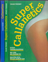 Callanetics + Super Callanetics Callan Pinckney Magyar Könyvklub, 1995