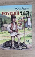Wass Albert- Egyedül a világ ellen