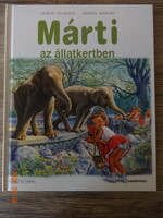 Gilbert Delahaye-Marcel Marlier: MÁRTI AZ ÁLLATKERTBEN - mesekönyv pazar illusztrációkkal