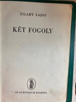 Zilahy Lajos: Két fogoly Az Athenaeum kiadása 1868.Ajánlom ezt a könyvet Beszedits István emlékének.