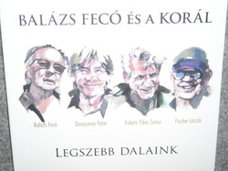 BALÁZS FECÓ ÉS A KORÁL LEGSZEBB DALAINK 2cd+1dvd CD ÚJ gyári bontatlan