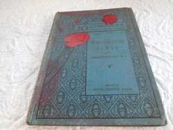 Wasington  élete  - írta Ambrozovicsné - Meszlényi Ilona 1898.