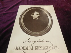 ARANY  JÁNOS Akadémiai kézirataiból  ,MTA . Könyvtára 1985 Bp. Keresztúry Dezső  előszavával