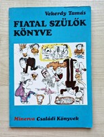 Vekerdy Tamás: Fiatal szülők könyve (1977, SAJDIK FERENC rajzaival, MÉREI FERENC lektorálásával)