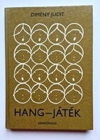 Dimény Judit: Hang-játék (1981, Ritka első kiadás, RÉBER LÁSZLÓ rajzaival, Zeneműkiadó)