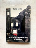 Gallai Ervin: A szabadság holnap kezdődik