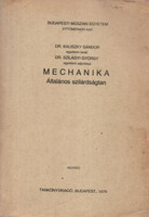 Dr. Kaliszky Sándor, Dr. Szilágyi György: Mechanika - Általános szilárdságtan