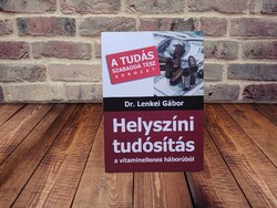 Lenkei Gábor - Helyszíni tudósítás a vitaminellenes háborúból