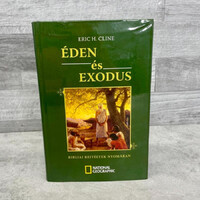 Eric H. Cline: Éden és Exodus, Bibliai rejtélyek nyomában