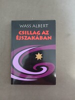 Wass Albert - Csillag az éjszakában (2005)*