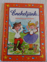 ÉNEKELJÜNK...- daloskönyv gyerekeknek Bálint Mariann rajzaival