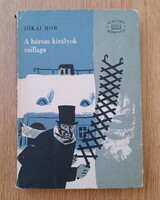 Jókai Mór:  A három királyok csillaga / A szegénység útja (Kincses Könyvek)
