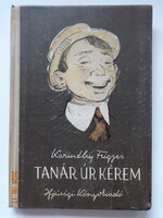 Karinthy Frigyes: TANÁR ÚR KÉREM - Kass János rajzaival - régi kiadás (1958)