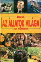 Alfred Brehm: Az állatok világa (egy kötetben)