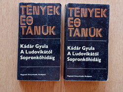 Kádár Gyula: A Ludovikától Sopronkőhidáig I-II. (Tények és Tanúk)