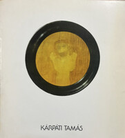 Kárpáti Tamás Festőművész kiállítása 1981 szeptember 30. október 18. - Műcsarnok
