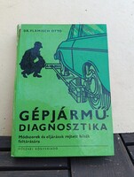 Dr. Flamisch Ottó: Gépjármű-diagnosztika (Műszaki Könyvkiadó)