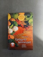 Szabó Mária - Gyógyító természet - Növényben, zöldségben, gyümölcsben - 2008