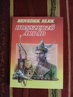 Benedek Elek: Honszerző Árpád – Történelmi regény - Olvasatlan!