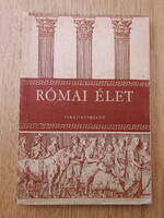 Római élet - A gimnáziumok I-IV. osztálya számára - Tankönyvkiadó