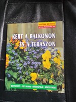 Kert a balkonon és a teraszon -Kertünk növényei.
