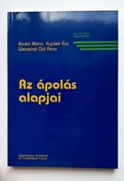 Baukó Mária: Az ápolás alapjai (ETI, 2006) Moduláris szakkönyv ápolóknak, diákoknak