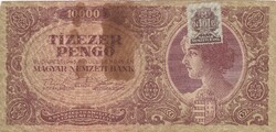 10.000  Pengő  1945    A képen látható állapotban