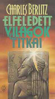 Charles Berlitz: Elfeledett világok titkai
