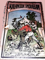 1901.Győri Ilona:Kalandok Indiában Elbeszélések Észak- és Délamerikából az ifjuság számára TOLNAI