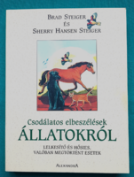 Brad Steiger: Csodálatos elbeszélések állatokról> Gyermek- és ifjúsági irodalom >  Állattörténetek