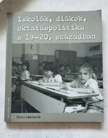 Iskolák, diákok, oktatáspolitika a 19-20. században - Tanulmányok