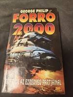 George Philip: Forró 2000 (Sci-fi regény) – Szép állapotban!