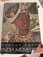 Ervin Baktay: The Art of India, 470 pages, 1963 edition
