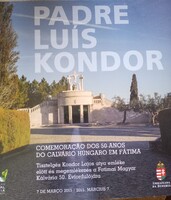 Padre Luis Kondor Lajos atya emlékére a Fatimai Magyar Kálvária 50.évfordulóján